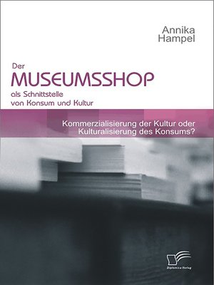 cover image of Der Museumsshop als Schnittstelle von Konsum und Kultur
